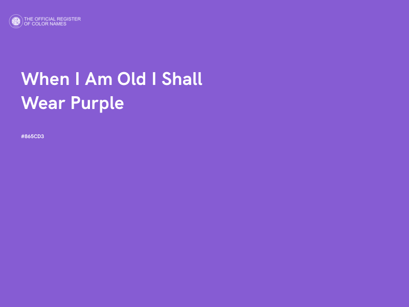 #865CD3 - When I Am Old I Shall Wear Purple color image