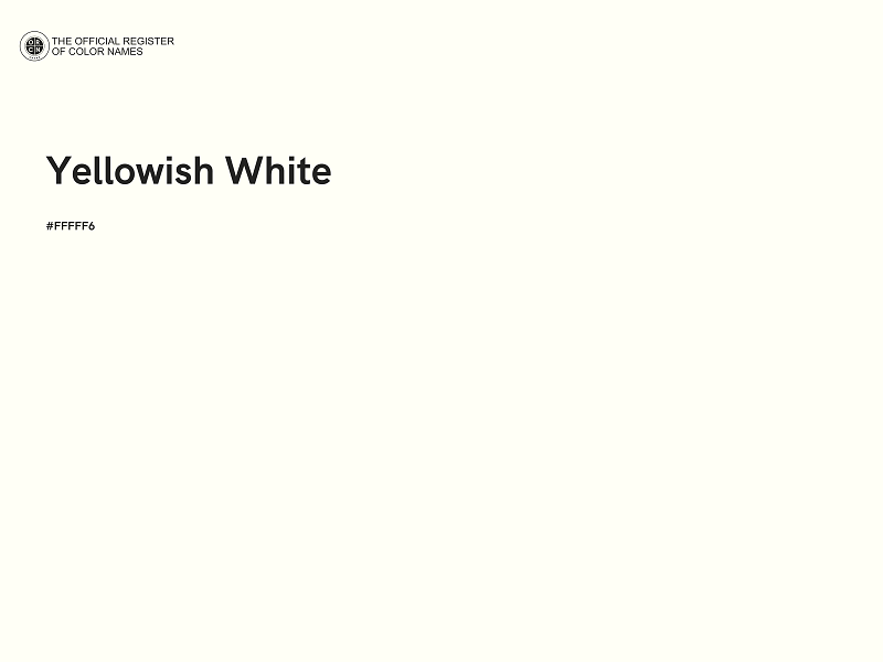 #FFFFF6 - Yellowish White color image